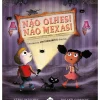 Nuvem De Letras Literatura Infantil > Não Olhes! Não Mexas! de Steve Patschke