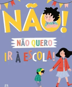 Clearance Asa Não Quero Ir à Escola! de Marie Bretin