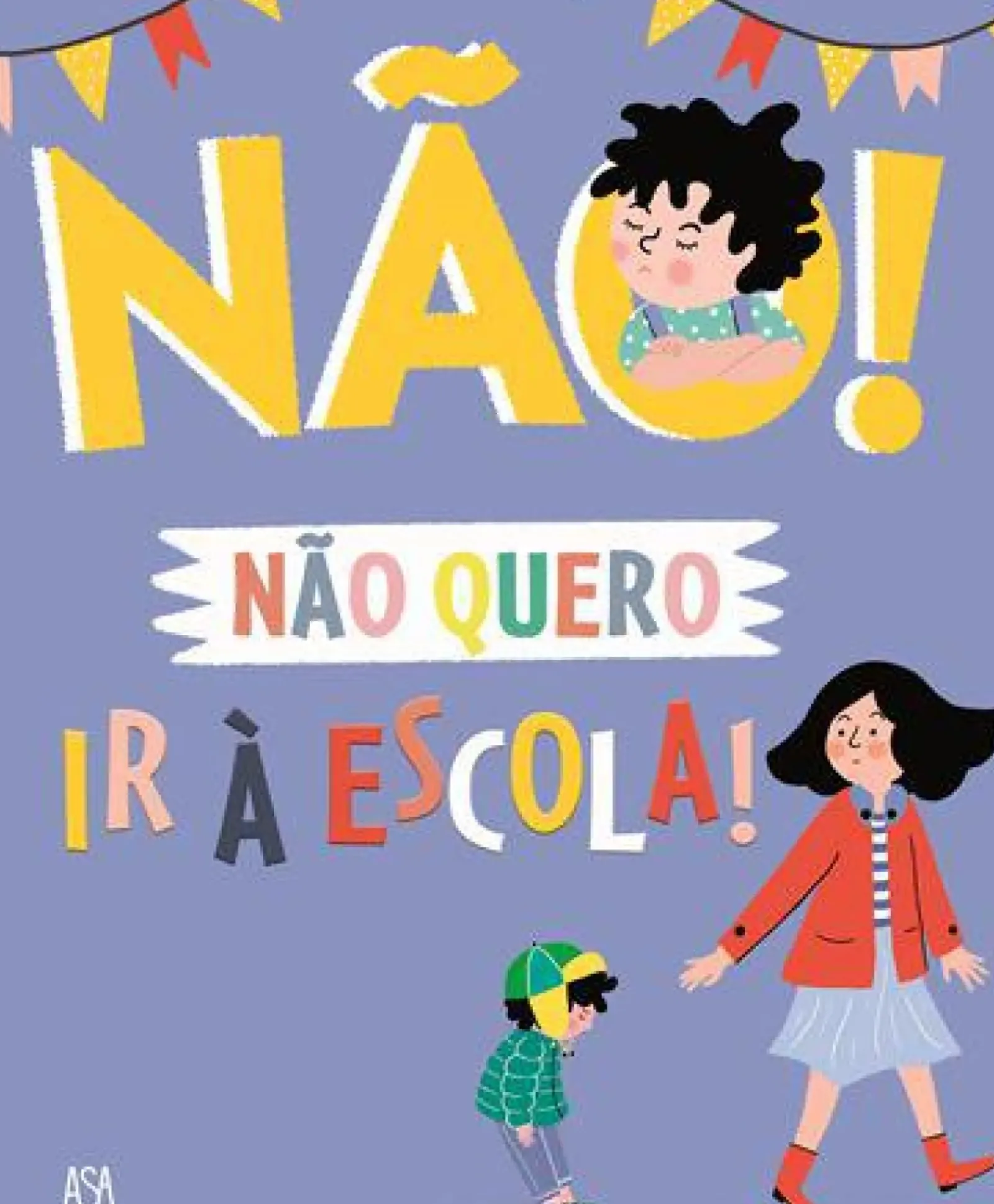 Clearance Asa Não Quero Ir à Escola! de Marie Bretin