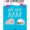 Cultura Banda Desenhada E Novelas Gráficas > Não Sinto Nada de Liv Strömquist