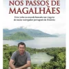 Clube Do Autor Romance > Nos Passos de Magalhães de Gonçalo Cadilhe - Uma Biografia Itinerante