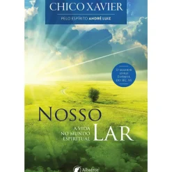 Albatroz Espiritualidade > Nosso Lar de Chico Xavier