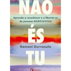 Albatroz Desenvolvimento Pessoal > Não És Tu de Ramani Durvasula