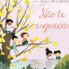 Nuvem De Letras Literatura Infantil > Não Te Esqueças de Jane Godwin