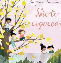 Nuvem De Letras Literatura Infantil > Não Te Esqueças de Jane Godwin