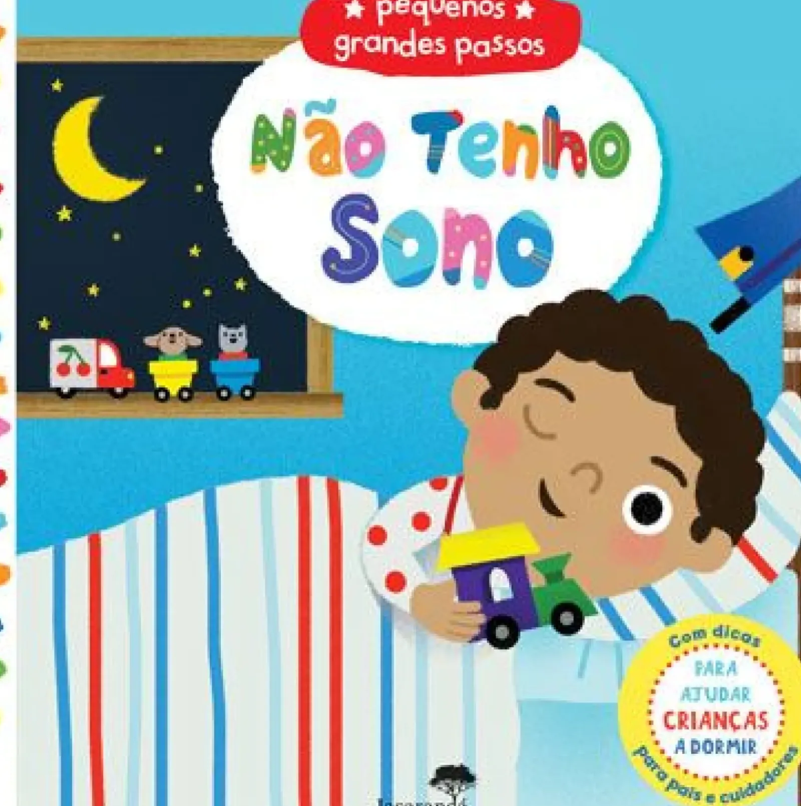 Jacarandá Atividades > Não Tenho Sono - Pequenos Grandes Passos de Marion Cocklico