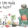 Online Jacarandá Editora Não Tens Nada para Fazer? de Rocio Bonilla
