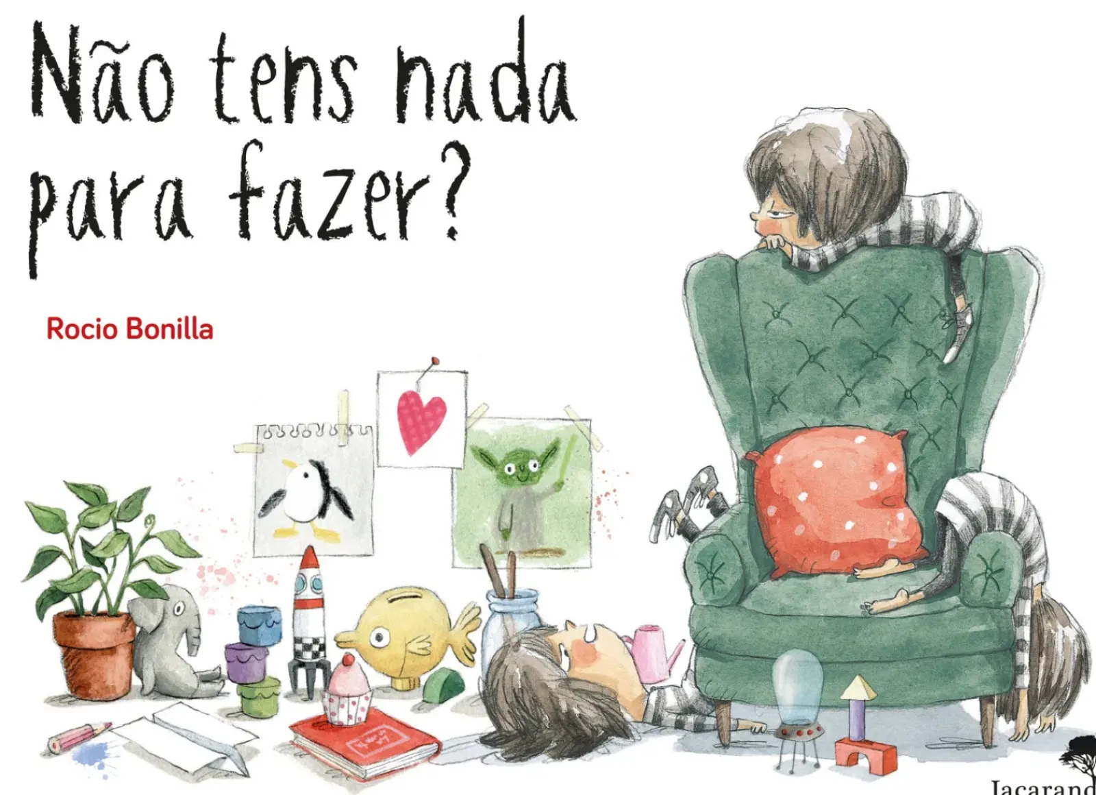 Online Jacarandá Editora Não Tens Nada para Fazer? de Rocio Bonilla