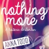 Presença Romance > Nothing More de Anna Todd - A História de Landon - Livro 1