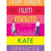 Edições Asa Romance > Nova Iorque Num Minuto de Kate Spencer