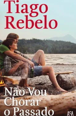 Asa Romance > Não Vou Chorar o Passado de Tiago Rebelo