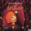 Booksmile Literatura Infantil > Nunca Deixes de Brilhar de Sandra Alonso
