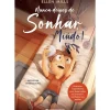 Presença Literatura Infantil > Nunca Deixes de Sonhar, Miúdo! de Ellen Mills