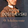 Presença Romance > O Adolescente de Fiódor Dostoiévski