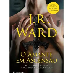 Casa Das Letras O Amante em Ascensão de J.R. Ward