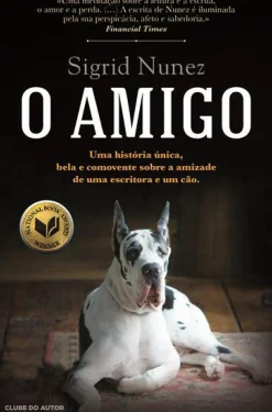 Hot Clube Do Autor O Amigo de Sigrid Nunez