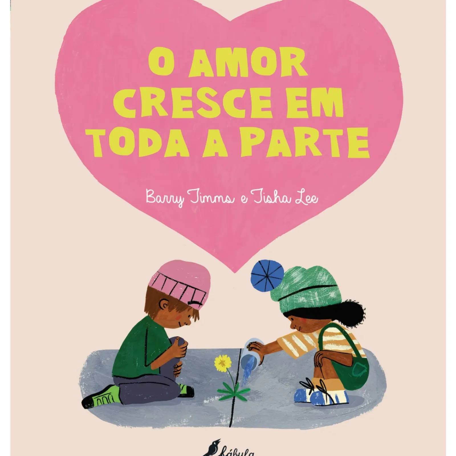Fábula Literatura Infantil > O Amor Cresce em Toda a Parte de Barry Timms