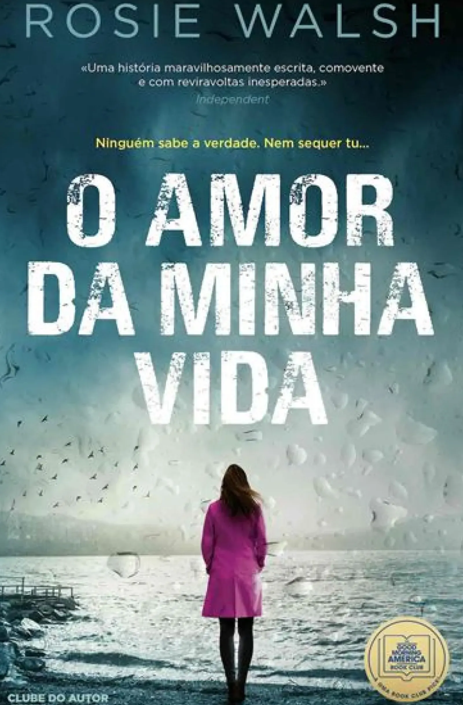 Clube Do Autor Romance > O Amor da Minha Vida de Rosie Walsh
