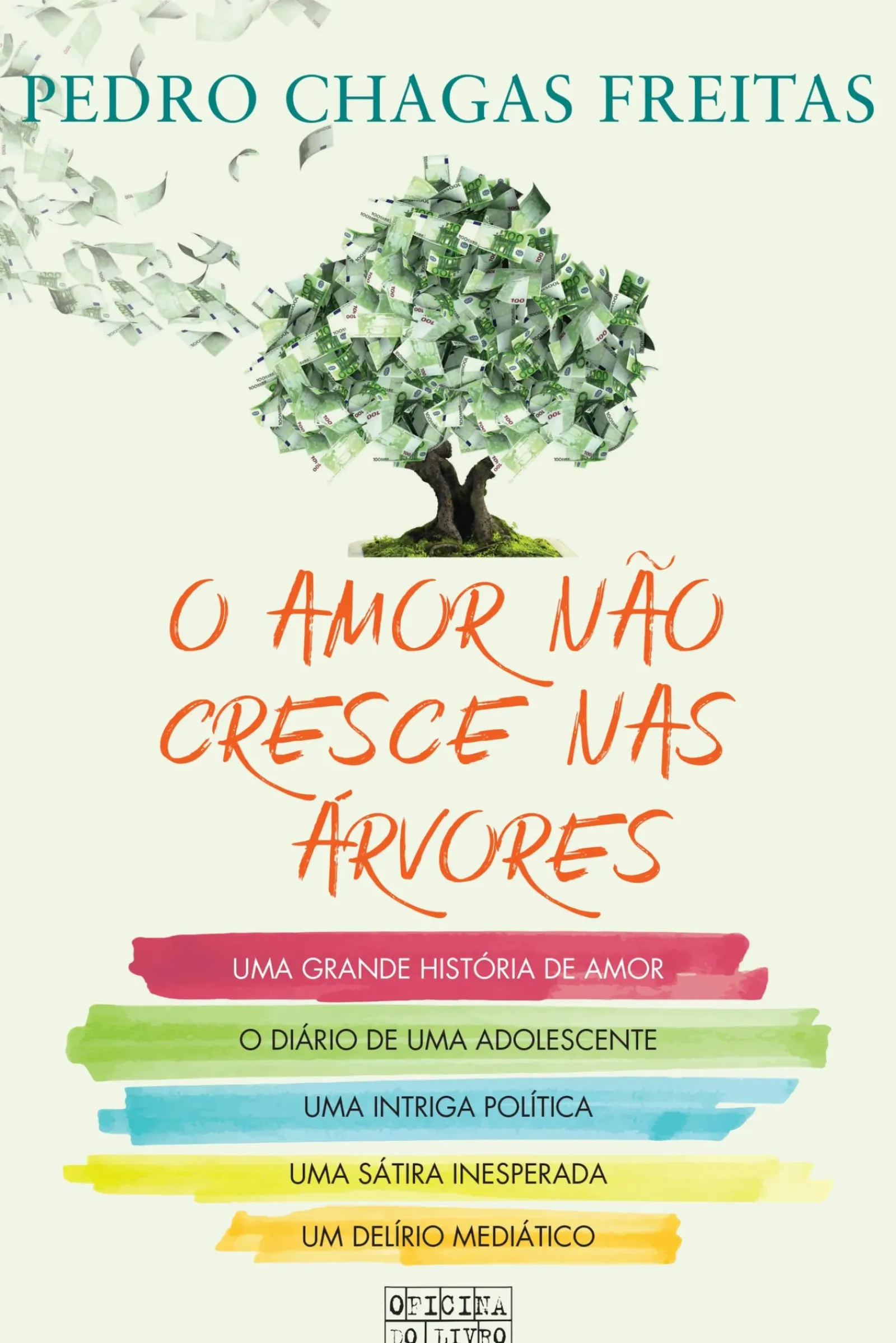 Oficina Livro Romance > O Amor Não Cresce nas Árvores de Pedro Chagas Freitas
