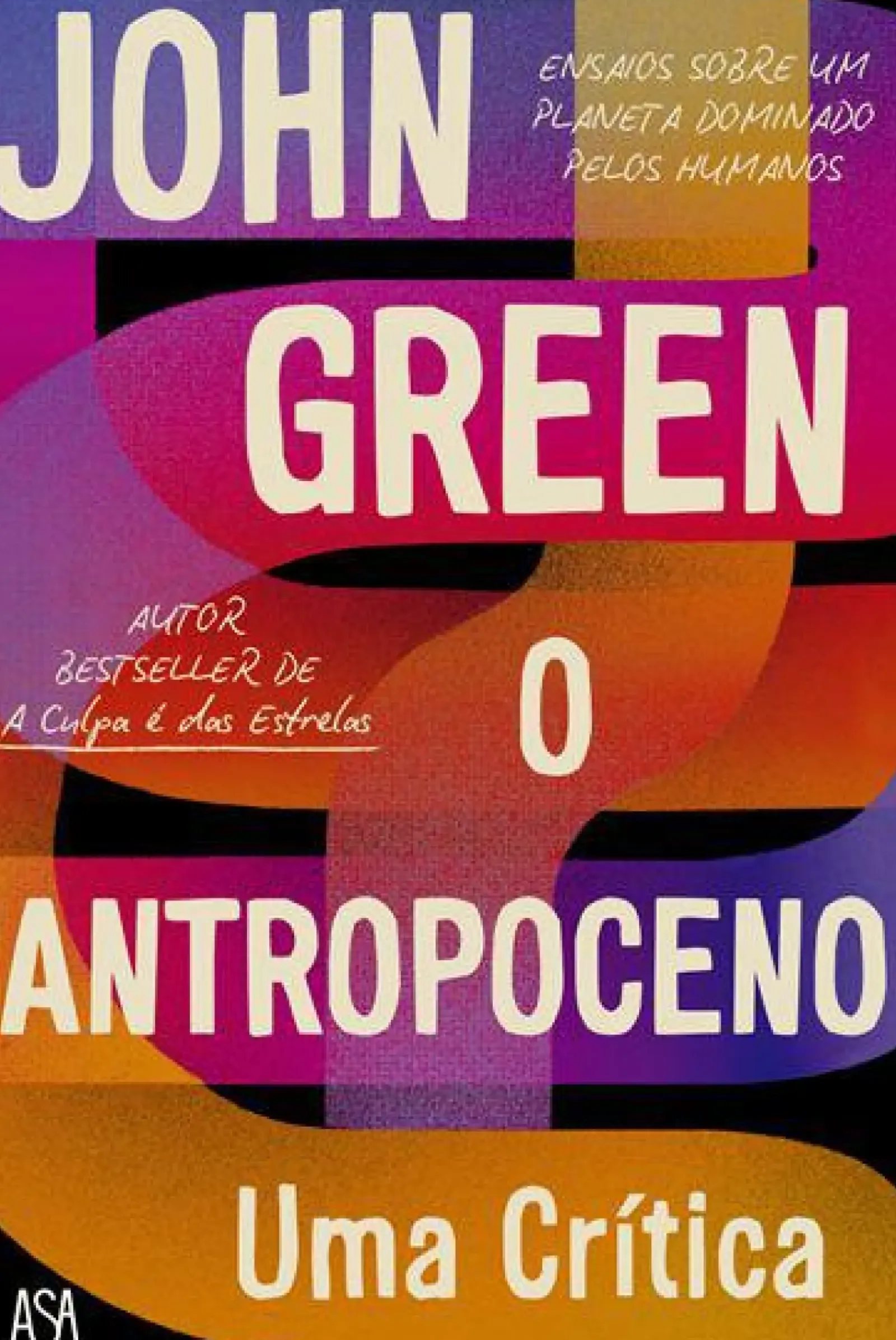 Asa História E Política > O Antropoceno - uma Crítica de John Green