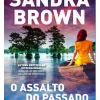 Quinta Essencia Policial > O Assalto do Passado de Sandra Brown