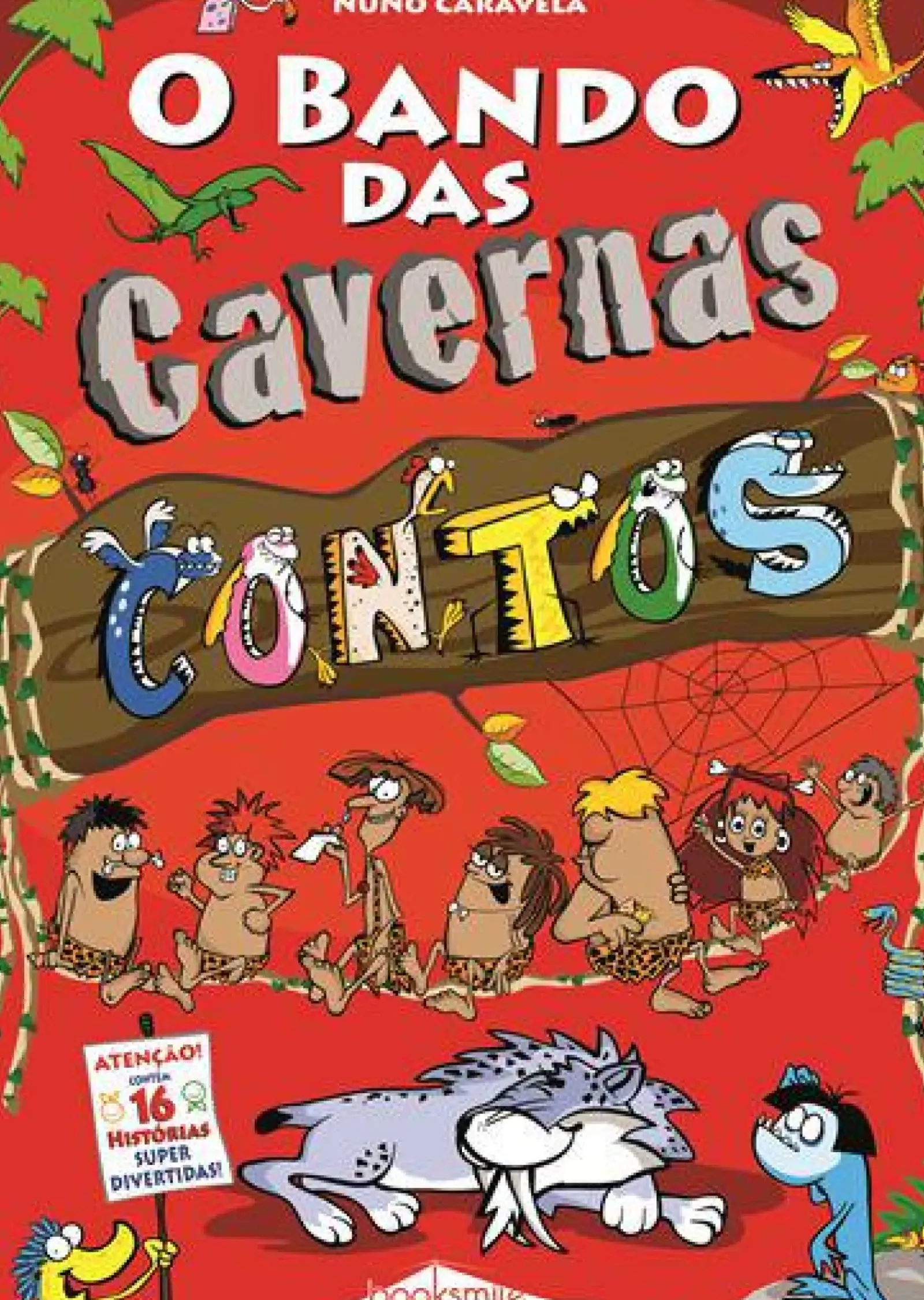 Booksmile Coleções Juvenis > O Bando das Cavernas de Nuno Caravela Contos