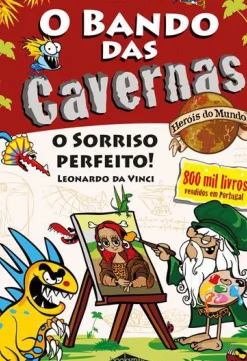 Online Booksmile O Bando das Cavernas Heróis do Mundo 9 de Nuno Caravela O Sorriso Perfeito! Leonardo da Vinci