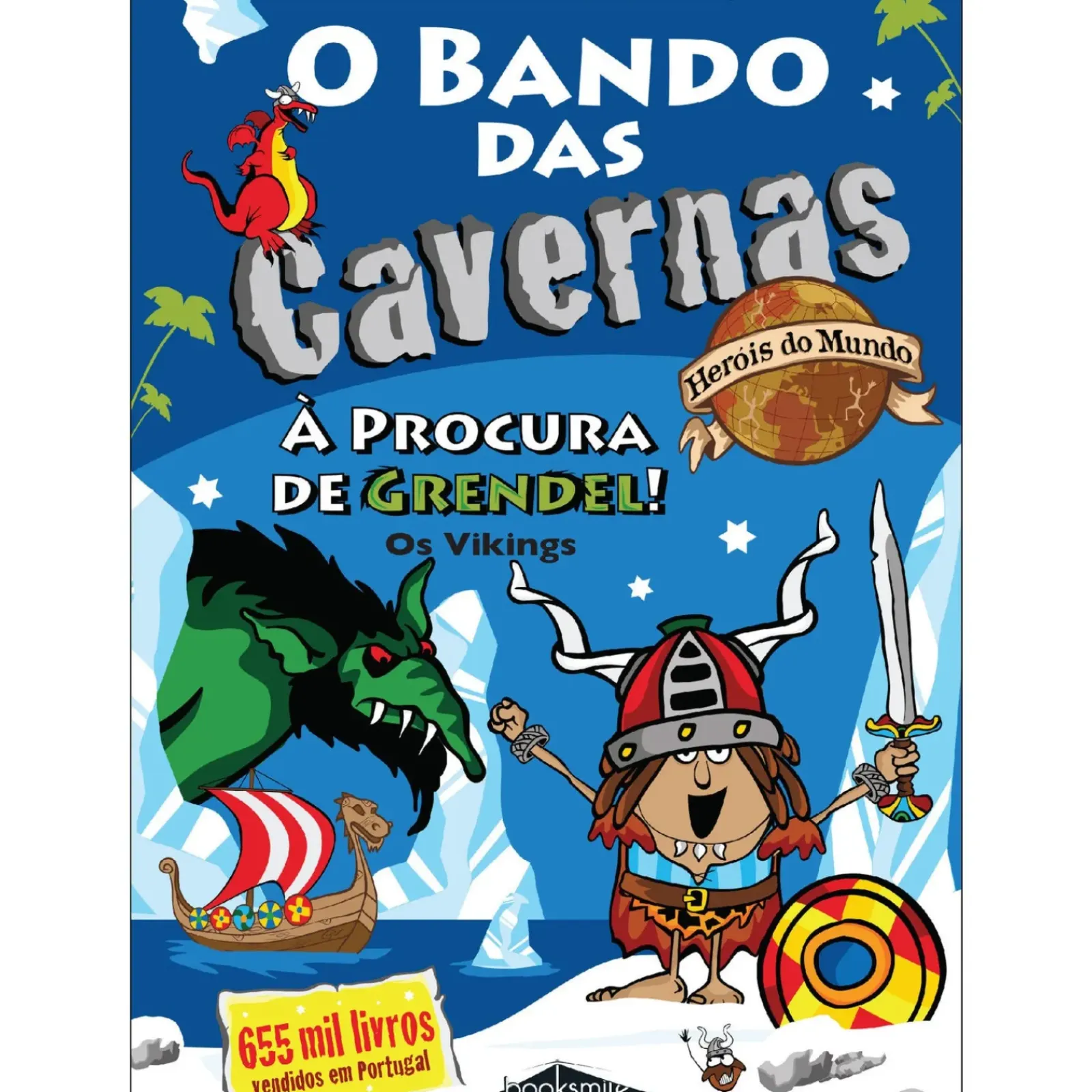 Note! Online Coleções Juvenis > O Bando das Cavernas - Heróis do Mundo N.º 5 de Nuno Caravela - À Procura de Grendel! os Vikings