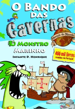 Booksmile Coleções Juvenis > O Bando das Cavernas Heróis do Mundo Nº 1 - o Monstro Marinho de Nuno Caravela