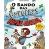 Booksmile Coleções Juvenis > O Bando das Cavernas - Livro 45: o Incrível Rapaz-Aranha de Nuno Caravela