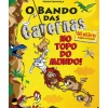 Note! Online Coleções Juvenis > O Bando das Cavernas Nº 37 de Nuno Caravela - No Topo do Mundo!
