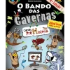 Hot Note! Online O Bando das Cavernas N.º 11 de Nuno Caravela Canal Pré-História (7ª Edição)