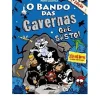 Hot Booksmile O Bando das Cavernas N.º 19 de Nuno Caravela Que Susto! (4ª Edição)