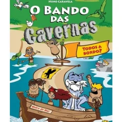 Discount Booksmile O Bando das Cavernas N.º 6 de Nuno Caravela Todos a Bordo! (8ª Edição)