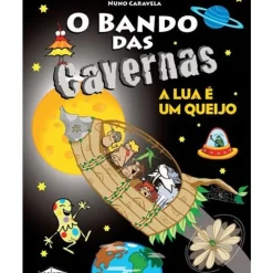 New Booksmile O Bando das Cavernas N.º 7 de Nuno Caravela A Lua é um Queijo (9ª Edição)