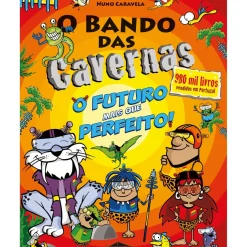 Note! Online Coleções Juvenis > O Bando das Cavernas Nº 41 o Futuro Mais que Perfeito! de Nuno Caravela