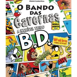 Booksmile Coleções Juvenis > O Bando das Cavernas Novela Gráfica 1: A Incrível Tribo B.D. de Nuno Caravela