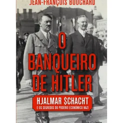 Casa Das Letras O Banqueiro de Hitler de Jean-François Bouchard