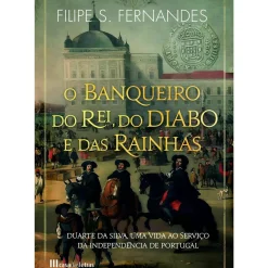 Hot Casa Das Letras O Banqueiro do Rei, do Diabo e das Rainhas de Filipe S. Fernandes