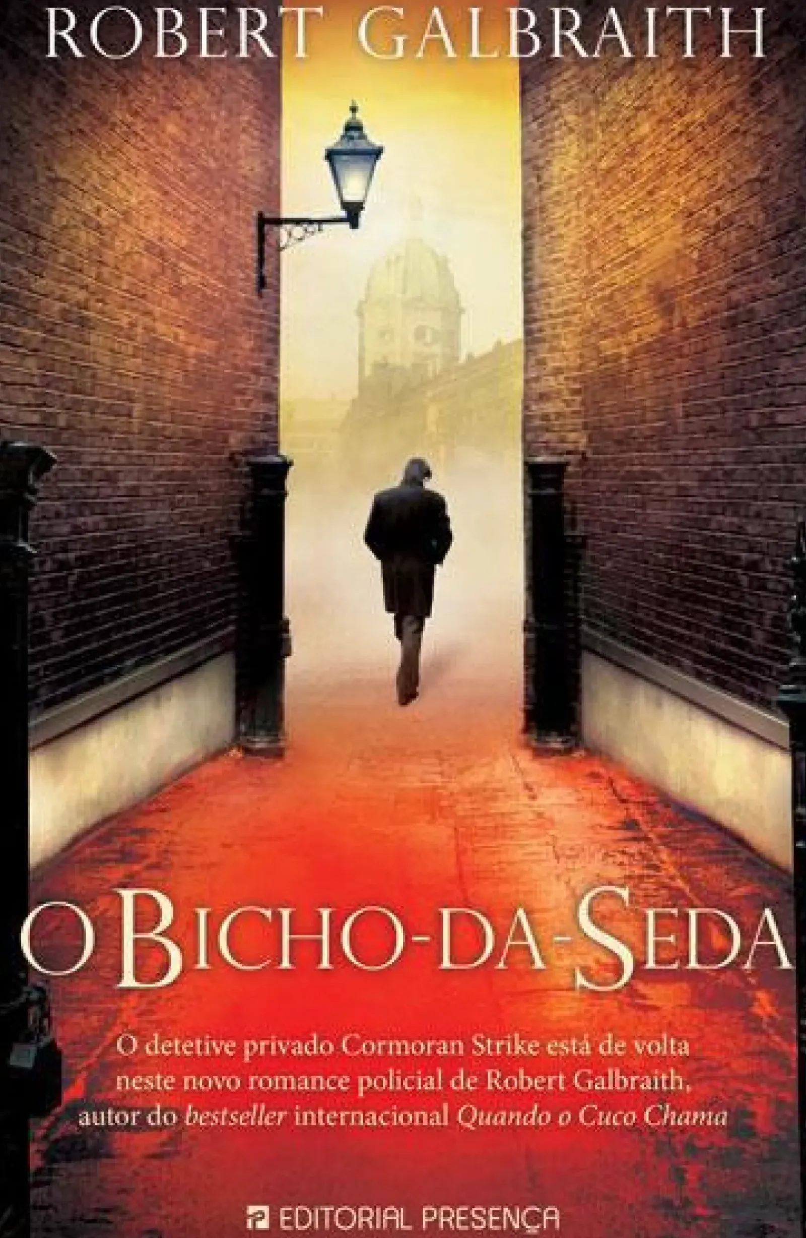 Presença O Bicho-da-Seda de Robert Galbraith