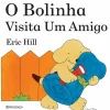 Discount Presença O Bolinha Visita um Amigo de Eric Hill