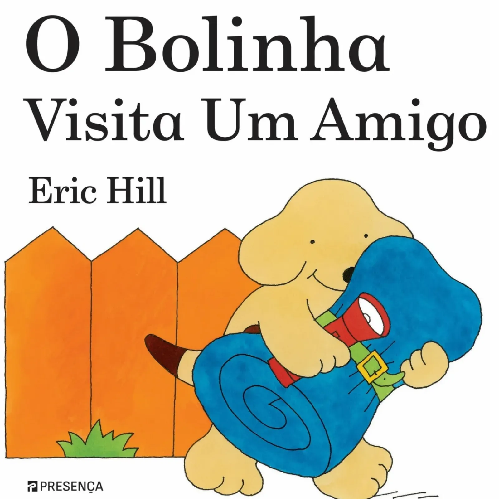 Discount Presença O Bolinha Visita um Amigo de Eric Hill