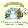 Jacarandá Literatura Infantil > O Boneco de Neve da Dona Esquilo de Axel Scheffler e Julia Donaldson