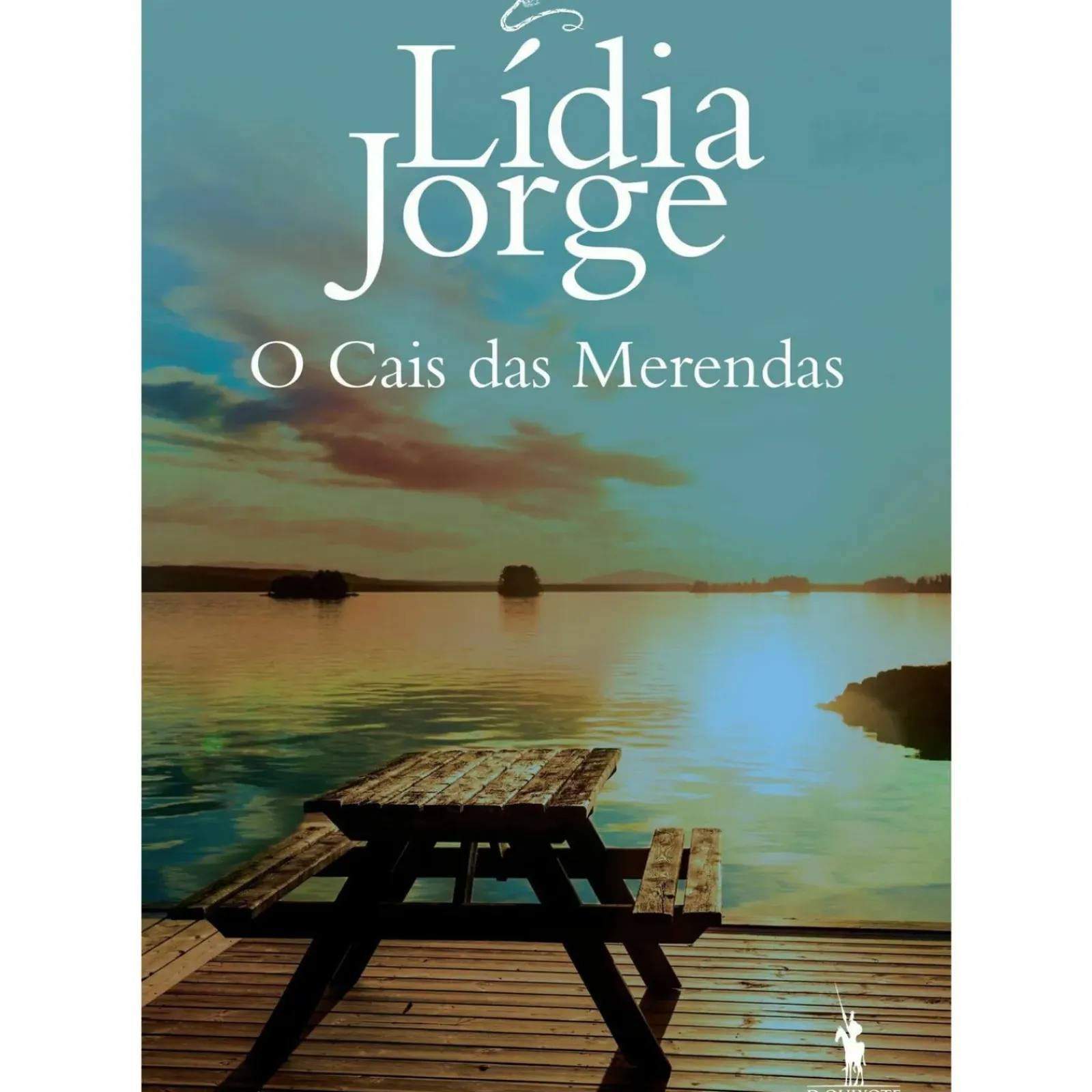 Best Dom Quixote O Cais das Merendas de Lídia Jorge