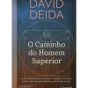 Nascente Espiritualidade > O Caminho do Homem Superior de David Deida