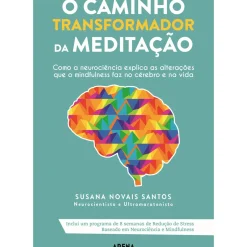 Arena Pt Desenvolvimento Pessoal > O Caminho Transformador da Meditação de Susana Novais Santos