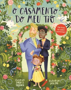 Booksmile Literatura Infantil > O Casamento do Meu Tio de Sarah S. Brannen