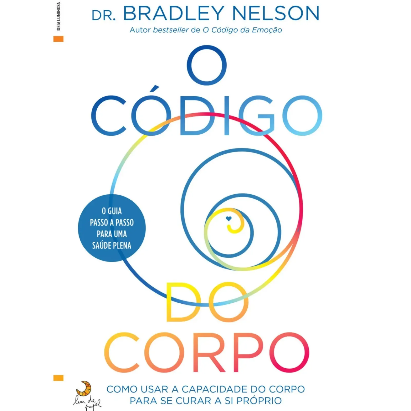 Lua De Papel O Código do Corpo de Dr. Bradley Nelson