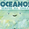 Booksmile Literatura Infantil > Oceano! Sempre na Onda de Stacy McAnulty