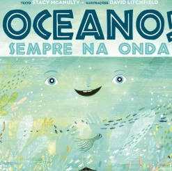 Booksmile Literatura Infantil > Oceano! Sempre na Onda de Stacy McAnulty